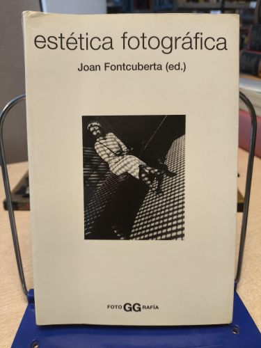 Portada del libro de JOAN FONTCUBERTA - ESTÉTICA FOTOGRÁFICA UNA SELECCIÓN DE TEXTOS - GG