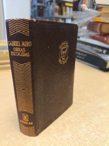 Portada del libro de GABRIEL MIRO OBRAS ESCOGIDAS - AGUILAR COL. JOYA 1967