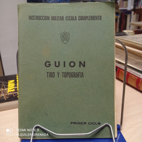 Portada del libro de GUION. TEORIA DEL TIRO Y TOPOGRAFIA. INSTRUCCIÓN MILITAR ESCALA COMPLEMENTO. PRIMER CICLO.