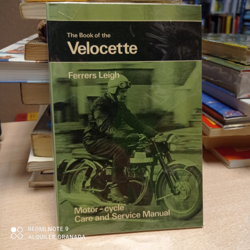 Portada del libro de THE BOOK OF THE VELOCETTE - FERRERS LEIGH - EL LIBRO DE LA VELOCETTE manual de cuidado y servicio