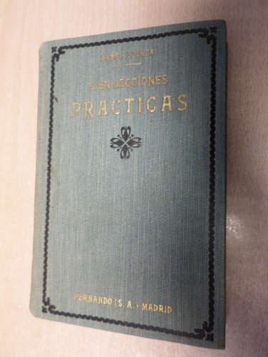 Portada del libro de CIEN LECCIONES PRACTICAS DE TODAS LAS MATERIAS PARA NIÑOS DE TODOS LOS GRADOS DE LA ESCUELA PRIMARIA