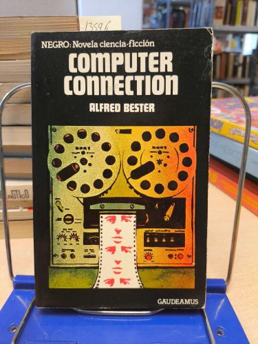 COMPUTER CONNECTION - ALFRED BESTER - GAUDEAMUS