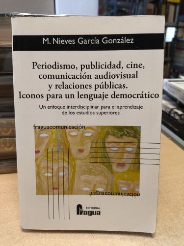 Periodismo, publicidad, cine, comunicación audiovisual y relaciones públicas