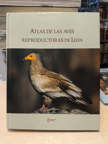 ATLAS DE LAS AVES REPRODUCTORAS DE LEÓN - JAVIER GARCÍA FERNÁNDEZ