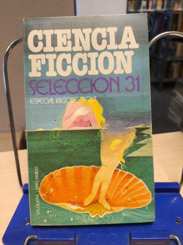 Portada del libro de CIENCIA FICCION SELECCION 31 - ESPECIAL KILGORE TROUT