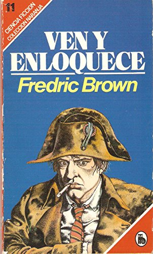 VEN Y ENLOQUECE - FREDRIC BROWN