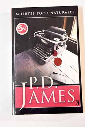 MUERTES POCO NATURALES - PD JAMES
