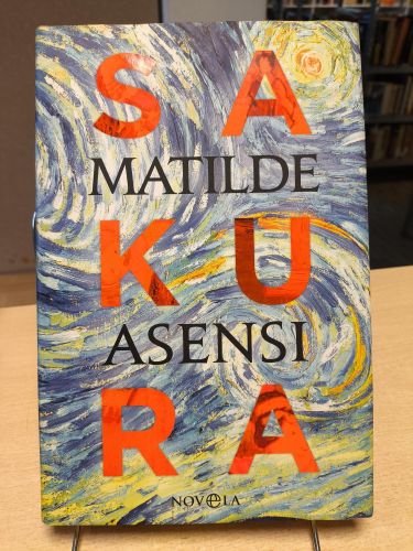 Portada del libro de SAKURA - MATILDE ASENSI. 1ª EDICIÓN 2019 - FIRMADO