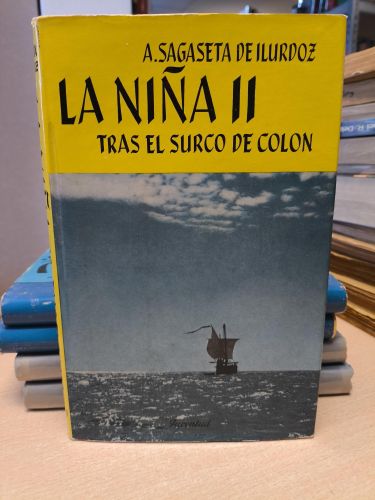 Portada del libro de LA NIÑA II TRAS EL SURCO DE COLON - A. SAGASETA DE ILURDOZ