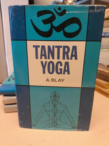 Portada del libro de A. BLAY - TANTRA YOGA - TORAY 1968 PRIMERA ED.