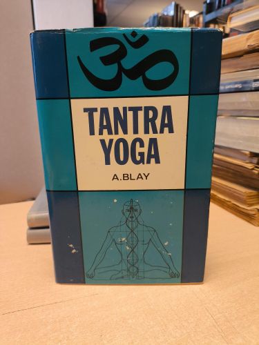 Portada del libro de A. BLAY - TANTRA YOGA - TORAY 1968 PRIMERA ED.