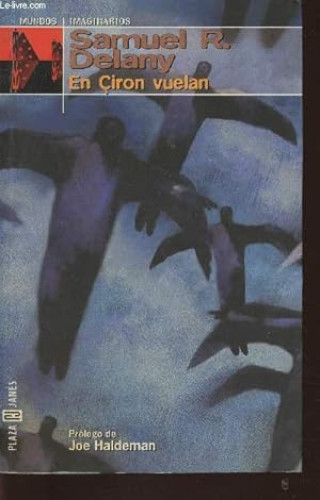 MUNDOS IMAGINARIOS -EN ÇIRON VUELAN - SAMUEL R. DELANY.