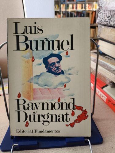 LUIS BUÑUEL - RAYMOND DURGNAT - EDITORIAL FUNDAMENTOS 1973