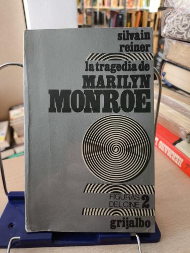 LA TRAGEDIA DE MARILYN MONROE - SILVAIN REINER - GRIJALBO 1972