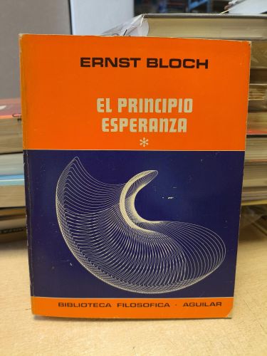 ERNST BLOCH - EL PRINCIPIO ESPERANZA TOMO I - AGUILAR 