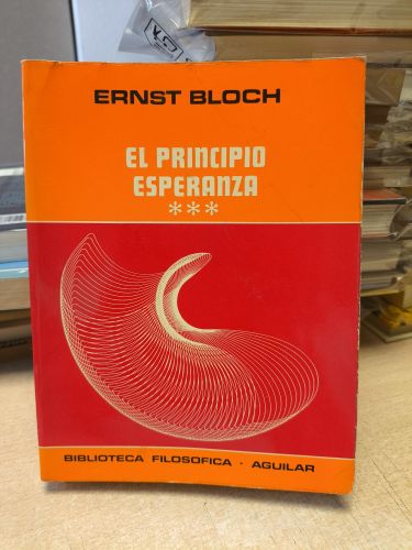 ERNST BLOCH - EL PRINCIPIO DE ESPERANZA TOMO III - AGUILAR 1977