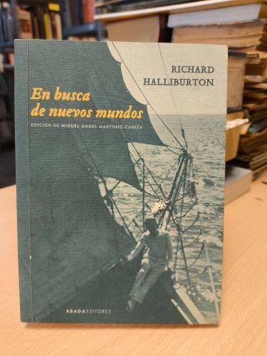 EN BUSCA DE NUEVOS MUNDOS - RICHARD HALLIBURTON