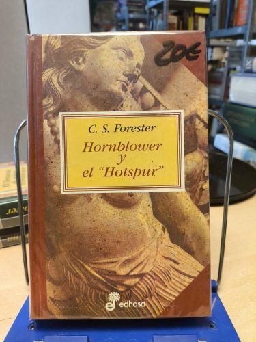 C.S. FORESTER -  HORNBLOWER Y EL HOTSPUR. ED. EDHASA