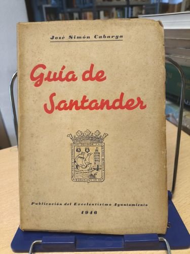 Portada del libro de GUIA DE SANTANDER - JOSE SIMON CABARGA - 1946