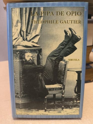 LA PIPA DE OPIO Y OTROS CUENTOS - THEOPHILE GAUTIER - EL OJO SIN PÁRPADO Nº 37 - EDICIONES SIRUELA