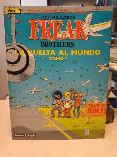 LOS FABULOSOS FREAK BROTHERS: LA VUELTA AL MUNDO TOMO 2