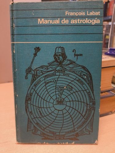 Portada del libro de MANUAL DE ASTROLOGÍA - FRANÇOIS LABAT - CIRCULO DE LECTORES 1964