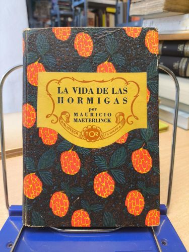 Portada del libro de LA VIDA DE LAS HORMIGAS - MAURICIO MAETERLINCK -TOR 1940