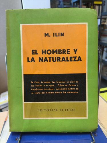 Portada del libro de EL HOMBRE Y LA NATURALEZA - M. ILIN - ED. FUTURO 1955
