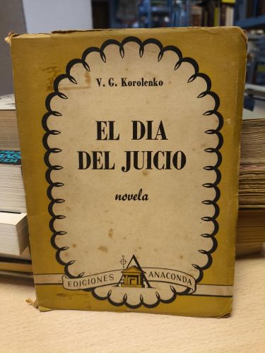 Portada del libro de EL DIA DEL JUICIO - KOROLENKO - ED. ANACONDA 1943