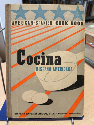 Portada del libro de COCINA HISPANO-AMERICANA / AMERICAN-SPANISH COOK BOOK - ED. ARGOS 1949