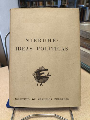 Portada del libro de NIEBUHR: IDEAS POLITICAS - ED. HISPANO EUROPEA 1965