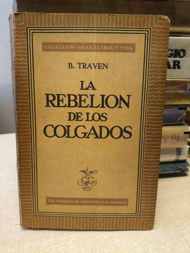 Portada del libro de LA REBELION DE LOS COLGADOS - B. TRAVEN - 