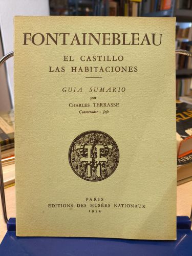 Portada del libro de FONTAINEBLEAU. EL CASTILLO.LAS HABITACIONES -CHARLES TERRASSE -1954