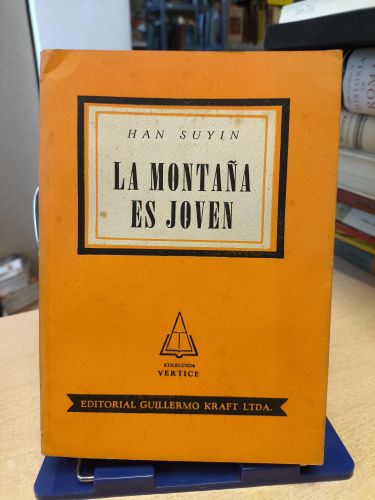 Portada del libro de LA MONTAÑA ES JOVEN - HAN SUYIN - ED. GUILLERMO KRAFT 1960