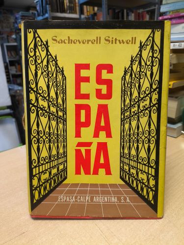 Portada del libro de ESPAÑA (FOTOS ANTIGUAS)- SACHEVERELL SITWELL - ESPASA CALPE 1956