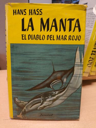 Portada del libro de LA MANTA EL DIABLO DEL MAR ROJO - HANS HASS - JUVENTUD 1957