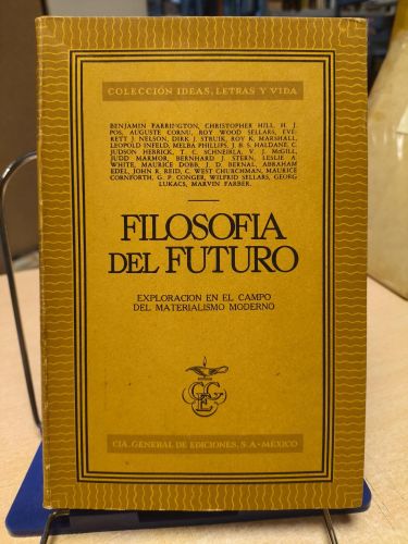 Portada del libro de FILOSOFIA DEL FUTURO Exploracion en el campo del materialismo moderno - ED. GENERAL DE EDICIONES 1951