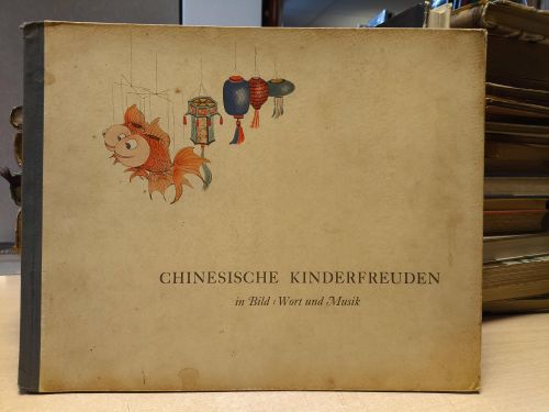 Portada del libro de CHINESISCHE KINDERFREUDEN in Bild, Wort und Musik - 1946