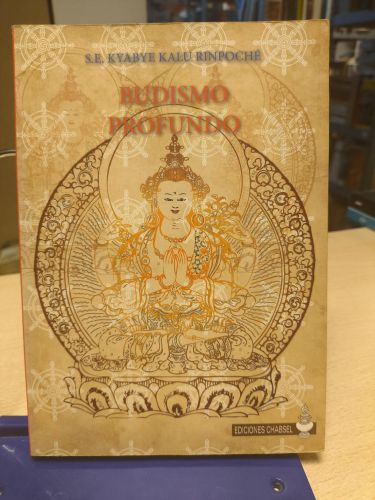 Portada del libro de BUDISMO PROFUNDO - S.E. KYABYE KALU RIMPOCHE - EDICIONES CHABSEL