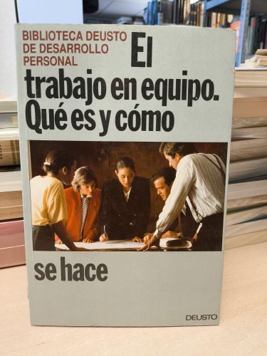 Portada del libro de EL TRABAJO EN EQUIPO QUE ES Y COMO SE HACE