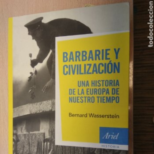 Portada del libro de BARBARIE Y CIVILIZACION: UNA HISTORIA DE LA EUROPA DE NUESTRO TIE MPO