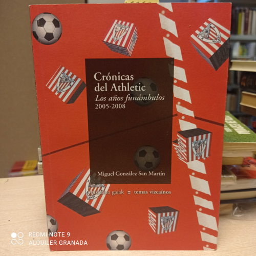 Portada del libro de CRONICAS DEL ATHLETIC LOS AÑOS FUNAMBULOS 2005-2008