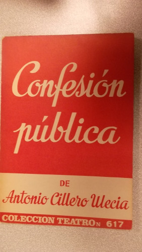 Portada del libro de CONFESIÓN PÚBLICA, COLECCIÓN TEATRO Nº 617