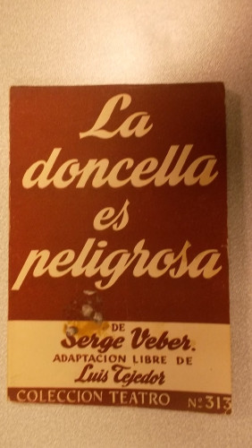 Portada del libro de LA DONCELLA ES PELIGROSA, COLECCIÓN TEATRO Nº 313