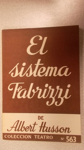 Portada del libro de EL SISTEMA FABRIZZI, COLECCIÓN TEATRO Nº 563