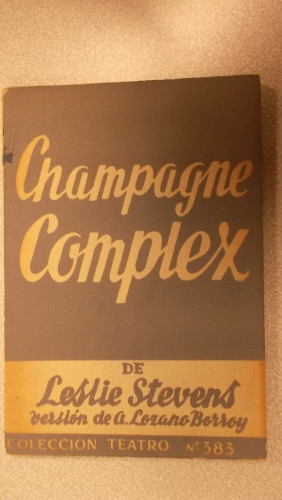 Portada del libro de CHAMPAGNE COMPLEX, COLECCIÓN TEATRO Nº 383