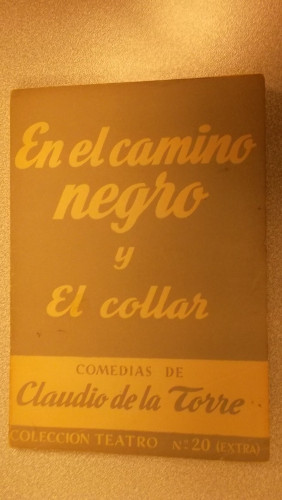 Portada del libro de EN EL CAMINO NEGRO Y EL COLLAR , COLECCIÓN TEATRO Nº 20 (EXTRA)