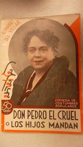 Portada del libro de DON PEDRO EL CRUEL O LOS HIJOS MANDAN, COLECCIÓN DE TEATRO LA FARSA Nº 275