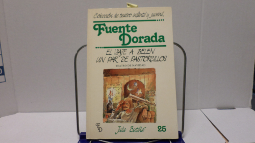 Portada del libro de COLECCION DE TEATRO INFANTIL Y JUVENIL FUENTE DORADA NUM 25- UN VIAJE A BELEN UN PAR DE PASTORCILLOS