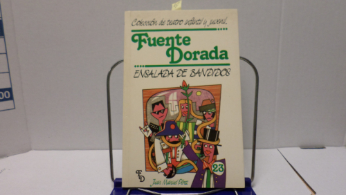 Portada del libro de COLECCION DE TEATRO INFANTIL Y JUVENIL FUENTE DORADA NUM 23 - ENSALADA DE BANDIDOS